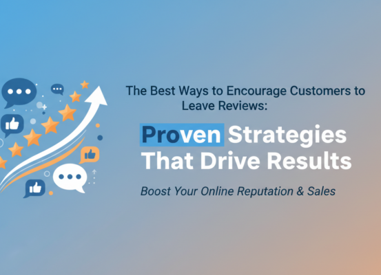 Blog banner: 'The Best Ways to Encourage Customers to Leave Reviews' with a professional design