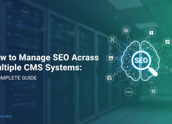Blog banner titled 'How to Manage SEO Across Multiple CMS Systems: A Complete Guide' with a digital theme.