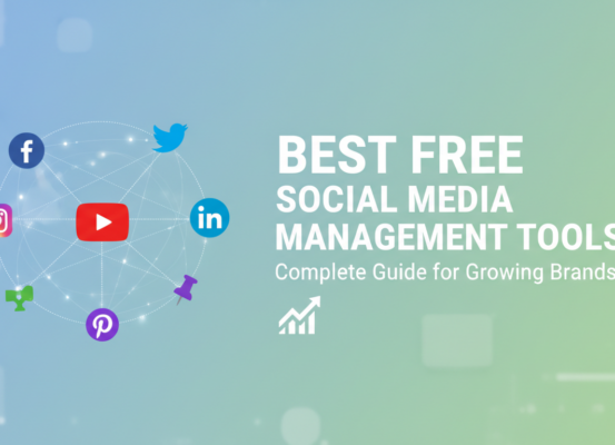 Blog banner with 'Best Free Social Media Management Tools: Complete Guide for Growing Brands' title.
