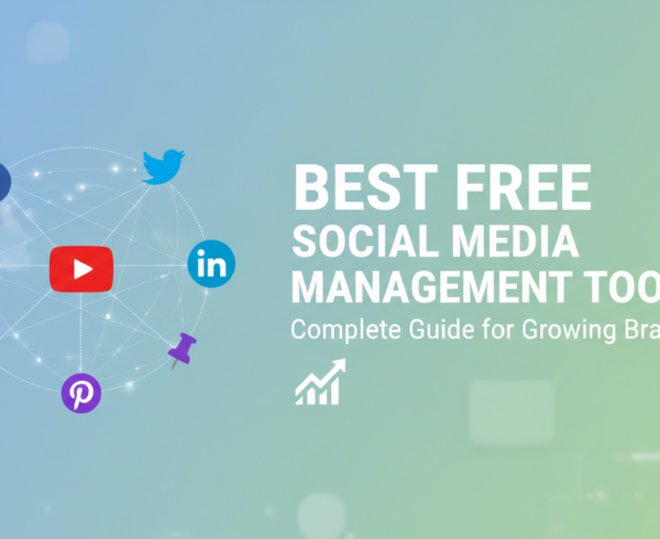 Blog banner with 'Best Free Social Media Management Tools: Complete Guide for Growing Brands' title.