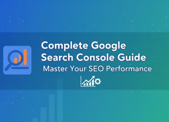 Blog banner with 'Complete Google Search Console Guide: Master Your SEO Performance' title on a sleek, modern design.