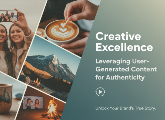 Blog banner with 'Creative Excellence: Leveraging User-Generated Content for Authenticity' in bold.