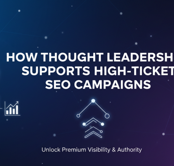 Blog banner with 'How Thought Leadership Supports High-Ticket SEO Campaigns' title.