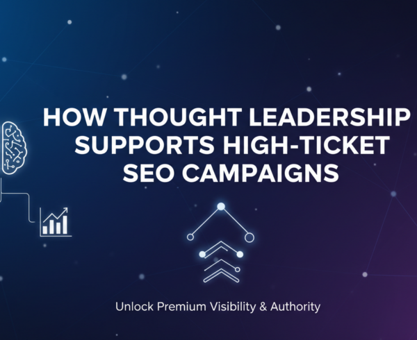 Blog banner with 'How Thought Leadership Supports High-Ticket SEO Campaigns' title.