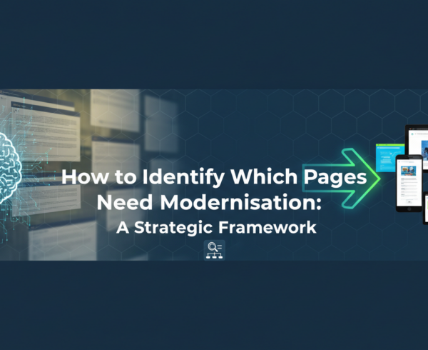 Blog banner with 'How to Identify Which Pages Need Modernisation: A Strategic Framework' title on a sleek, modern background.
