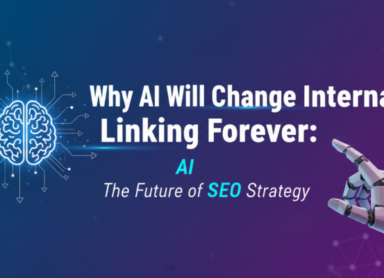 Blog banner with the title 'Why AI Will Change Internal Linking Forever: The Future of SEO Strategy' in bold text against a digital-themed background.