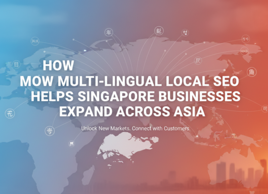 Blog banner with title 'How Multi-Lingual Local SEO Helps Singapore Businesses Expand Across Asia' in bold text over a map of Asia.