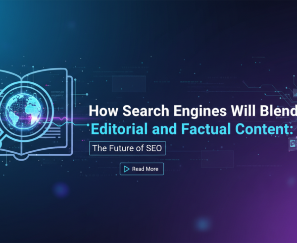 Blog banner with title 'How Search Engines Will Blend Editorial and Factual Content: The Future of SEO'