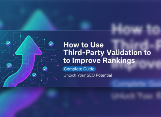 Blog banner with title 'How to Use Third-Party Validation to Improve Rankings: Complete Guide' in bold font.