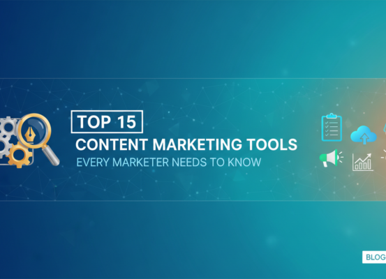Blog banner with title 'Top 15 Content Marketing Tools Every Marketer Needs to Know' on a modern tech-themed background.