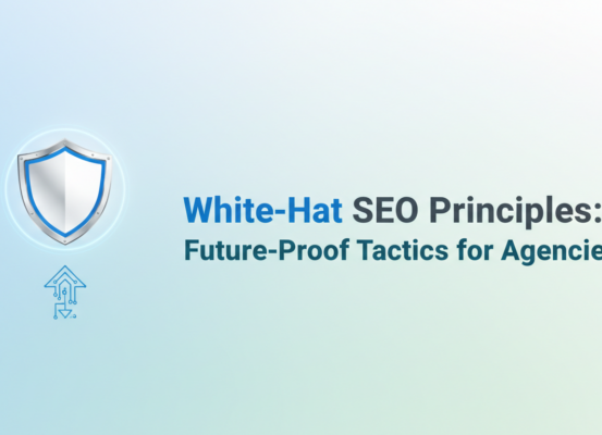 Blog banner with title 'White-Hat SEO Principles: Future-Proof Tactics for Agencies' on a sleek, modern background.