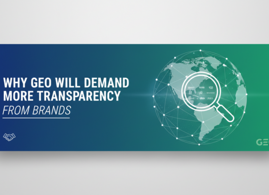 Blog banner with title 'Why GEO Will Demand More Transparency From Brands' on a colorful background.