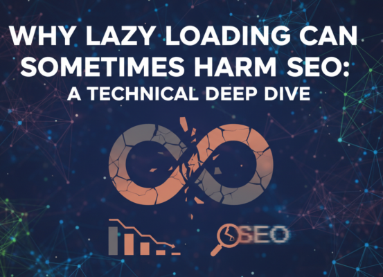 Blog banner with title 'Why Lazy Loading Can Sometimes Harm SEO' over a tech-themed background