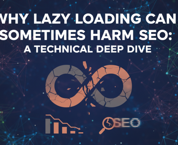 Blog banner with title 'Why Lazy Loading Can Sometimes Harm SEO' over a tech-themed background