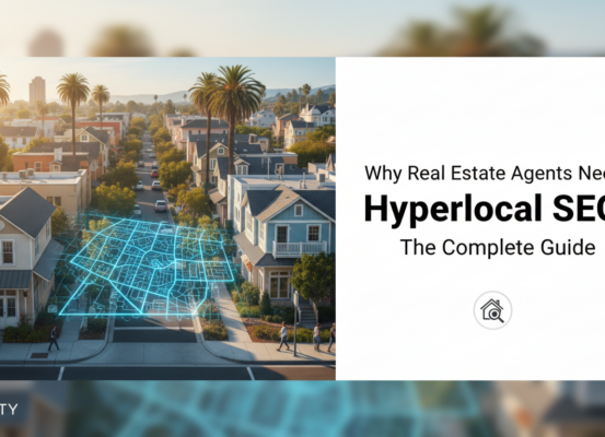Blog banner with title 'Why Real Estate Agents Need Hyperlocal SEO: The Complete Guide', featuring cityscape and magnifying glass.