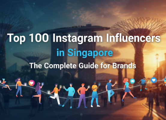 Blog banner with 'Top 100 Instagram Influencers in Singapore: The Complete Guide for Brands' title, featuring vibrant city skyline and social media icons.