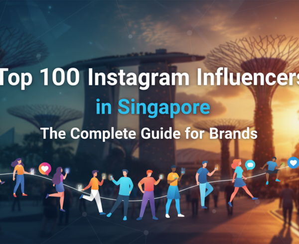 Blog banner with 'Top 100 Instagram Influencers in Singapore: The Complete Guide for Brands' title, featuring vibrant city skyline and social media icons.