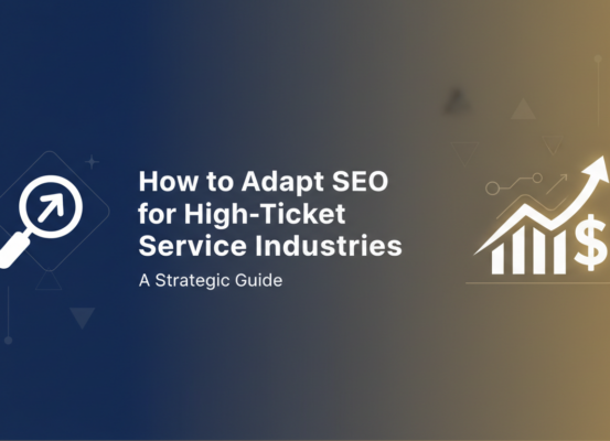 Banner titled 'How to Adapt SEO for High-Ticket Service Industries: A Strategic Guide' with a modern design.