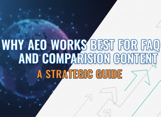 Banner titled 'Why AEO Works Best for FAQ and Comparison Content: A Strategic Guide' with a sleek, modern design.