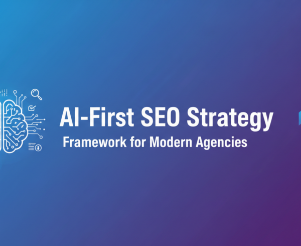 Banner with 'AI-First SEO Strategy: Framework for Modern Agencies' in bold, tech-themed design