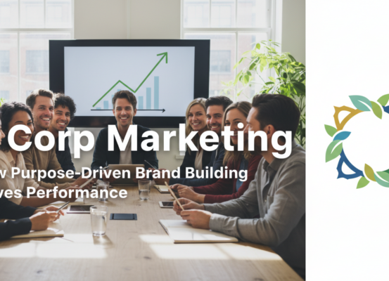 Banner with 'B Corp Marketing: How Purpose-Driven Brand Building Drives Performance' title