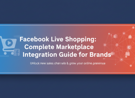 Banner with 'Facebook Live Shopping: Complete Marketplace Integration Guide for Brands' title