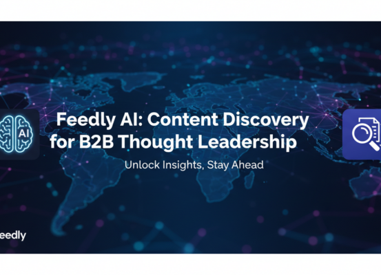 Banner with 'Feedly AI: Content Discovery for B2B Thought Leadership' in bold font on a sleek, modern background.