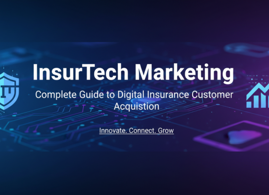 Banner with 'InsurTech Marketing: Complete Guide to Digital Insurance Customer Acquisition' title