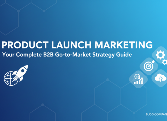 Banner with 'Product Launch Marketing: Your Complete B2B Go-to-Market Strategy Guide' title on a sleek, modern background.