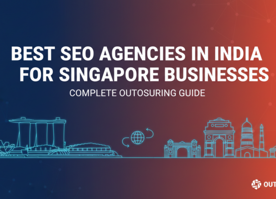 Banner with text 'Best SEO Agencies in India for Singapore Businesses: Complete Outsourcing Guide' against a professional backdrop.