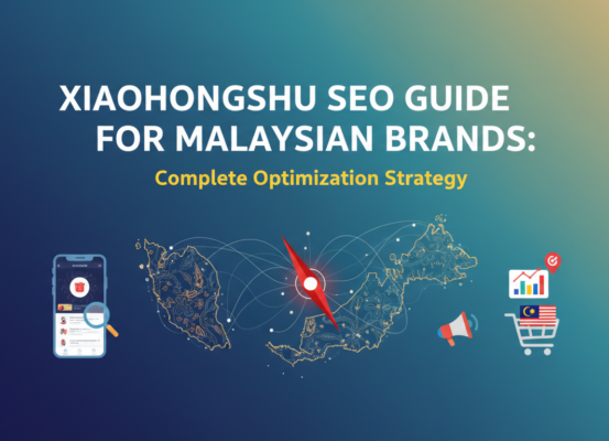 Banner with text 'Xiaohongshu SEO Guide for Malaysian Brands' on a sleek design background.