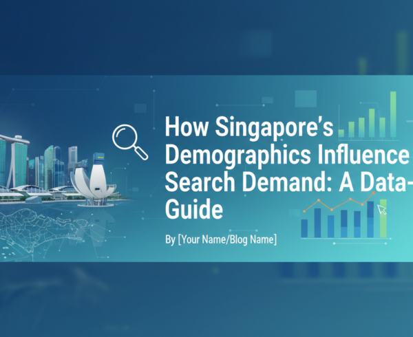 Banner with title 'How Singapore's Demographics Influence Search Demand: A Data-Driven Guide' over a cityscape background