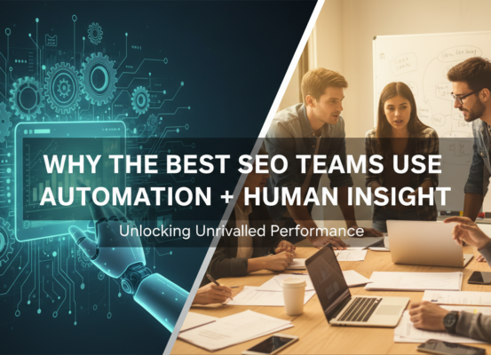 Banner with 'Why the Best SEO Teams Use Automation + Human Insight' title in bold.
