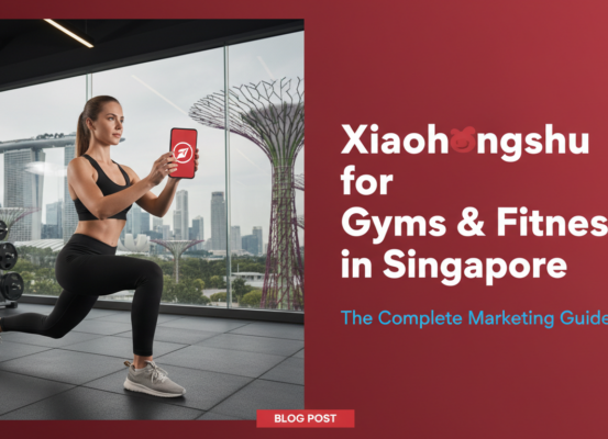 Banner with 'Xiaohongshu for Gyms & Fitness in Singapore: The Complete Marketing Guide' title