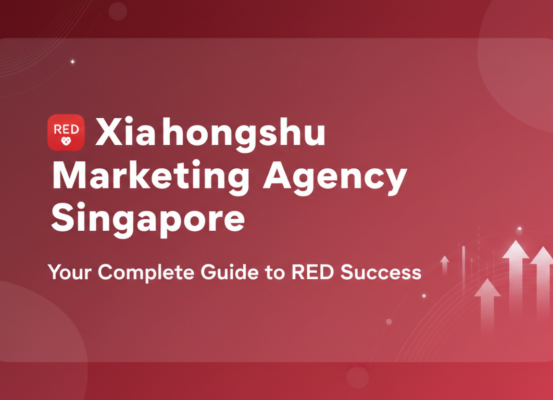 Banner with 'Xiaohongshu Marketing Agency Singapore: Your Complete Guide to RED Success' title