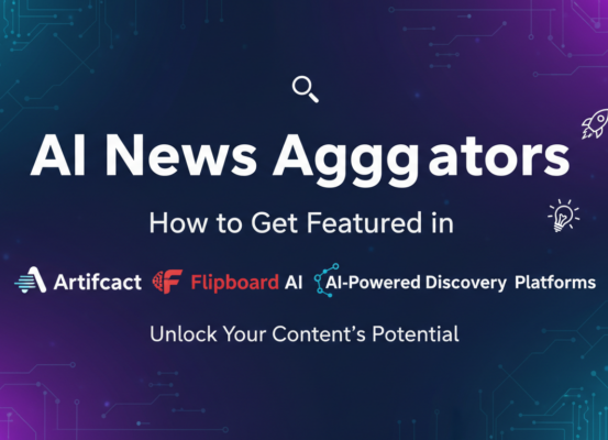 Blog banner titled 'AI News Aggregators: How to Get Featured in Artifact, Flipboard AI & AI-Powered Discovery Platforms' with a modern design.