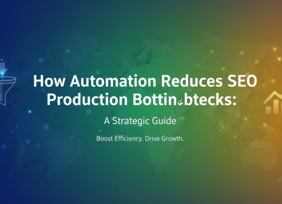 Blog banner titled 'How Automation Reduces SEO Production Bottlenecks: A Strategic Guide' with tech-themed graphics.