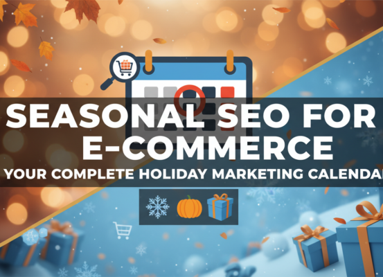 Blog banner titled 'Seasonal SEO for E-commerce: Your Complete Holiday Marketing Calendar' with festive graphics.