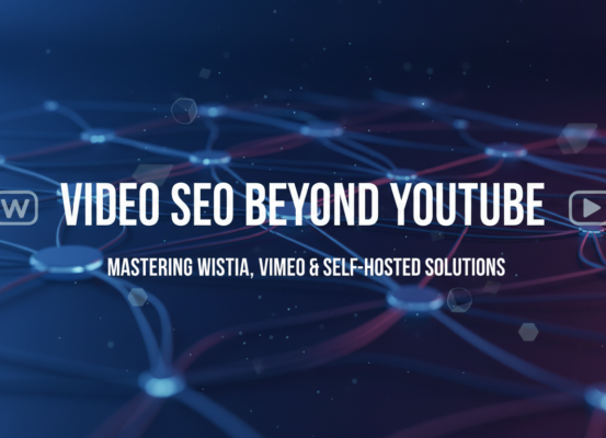 Blog banner titled 'Video SEO Beyond YouTube' with Wistia and Vimeo logos