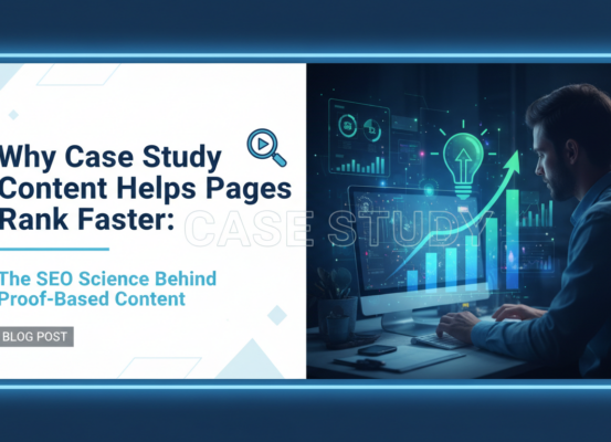 Blog banner titled 'Why Case Study Content Helps Pages Rank Faster' with SEO graphics