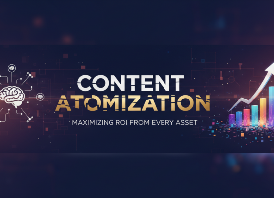 Blog banner with 'Content Atomization: Maximizing ROI From Every Asset' in bold text