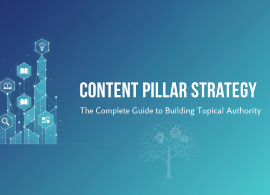 Blog banner with 'Content Pillar Strategy: The Complete Guide to Building Topical Authority' title