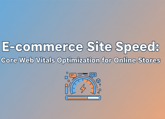 Blog banner with 'E-commerce Site Speed: Core Web Vitals Optimization for Online Stores', featuring a sleek digital theme with shopping cart icons and speedometer graphics.