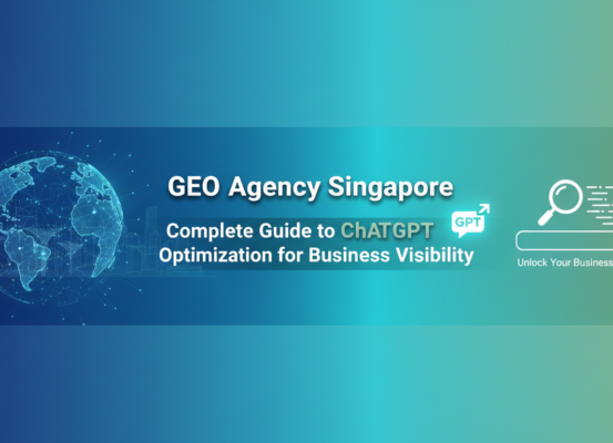 Blog banner with 'GEO Agency Singapore: Complete Guide to ChatGPT Optimization for Business Visibility'