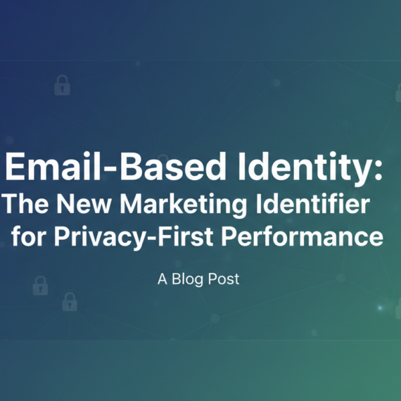 Blog banner with the title 'Email-Based Identity: The New Marketing Identifier for Privacy-First Performance' on a modern, tech-themed background.