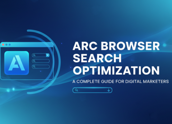 Blog banner with title 'Arc Browser Search Optimization: A Complete Guide for Digital Marketers' on a sleek digital background.