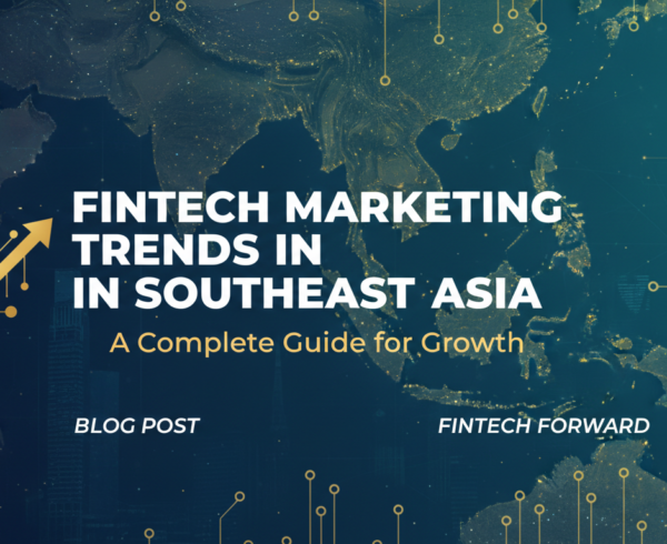Blog banner with title 'Fintech Marketing Trends in Southeast Asia: A Complete Guide for Growth' in bold.