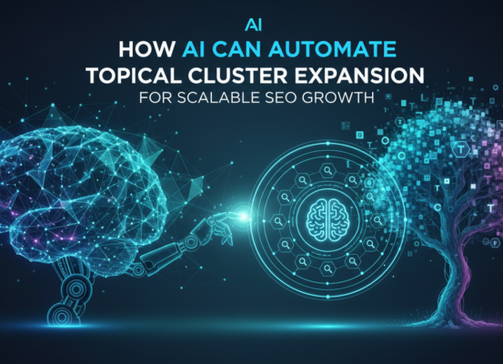 Blog banner with title 'How AI Can Automate Topical Cluster Expansion for SEO Growth'.