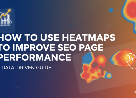 Blog banner with title 'How to Use Heatmaps to Improve SEO Page Performance: A Data-Driven Guide'.
