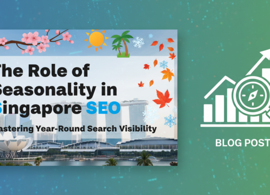 Blog banner with title 'The Role of Seasonality in Singapore SEO: Mastering Year-Round Search Visibility' over a tropical background.